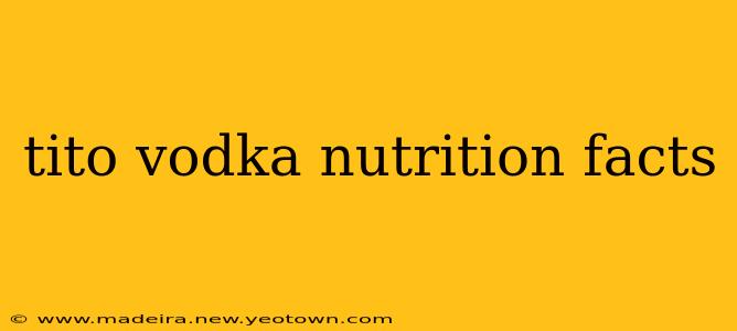tito vodka nutrition facts