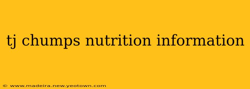 tj chumps nutrition information