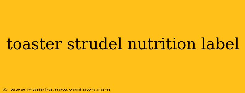 toaster strudel nutrition label