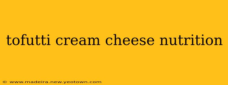 tofutti cream cheese nutrition