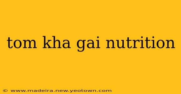 tom kha gai nutrition