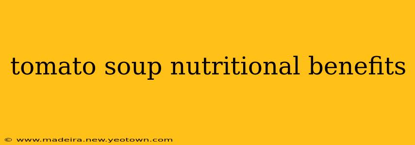tomato soup nutritional benefits