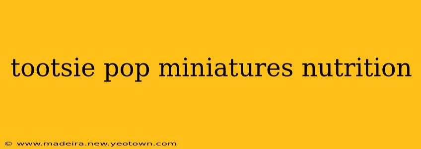 tootsie pop miniatures nutrition