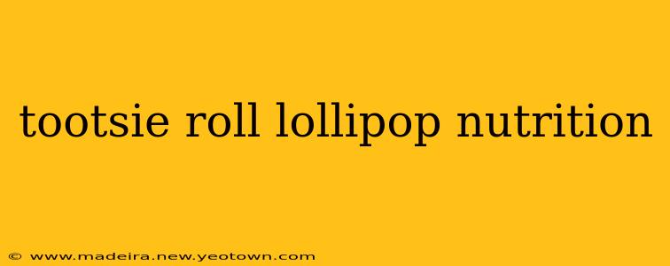 tootsie roll lollipop nutrition