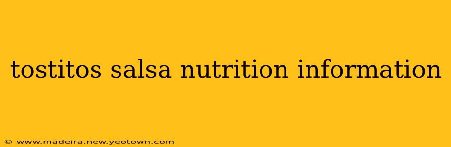 tostitos salsa nutrition information