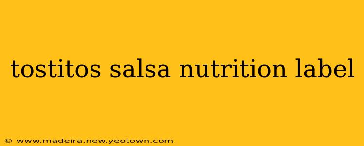 tostitos salsa nutrition label