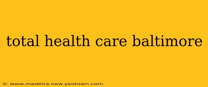 total health care baltimore
