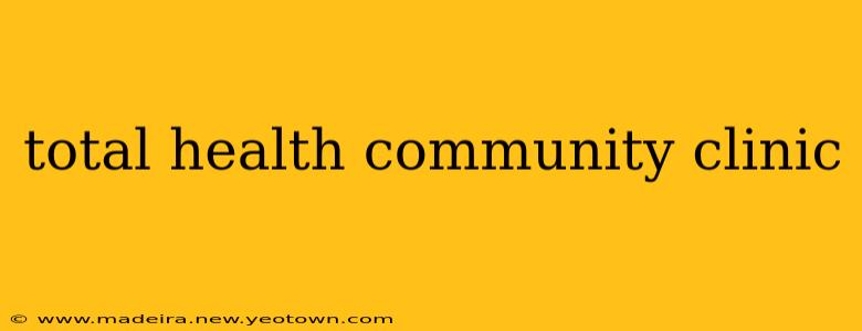 total health community clinic