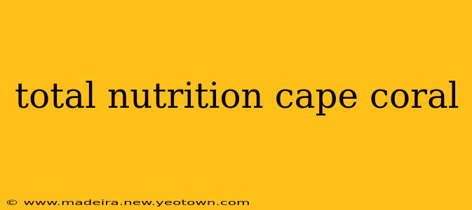 total nutrition cape coral