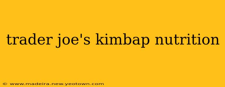 trader joe's kimbap nutrition