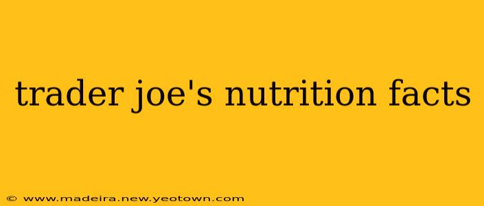 trader joe's nutrition facts