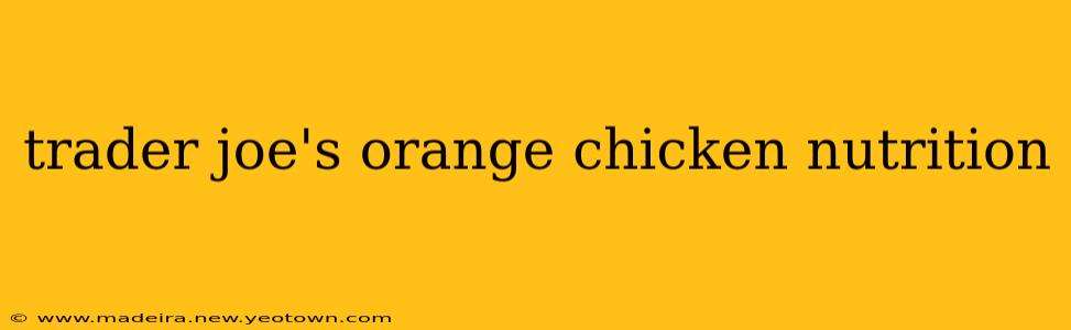 trader joe's orange chicken nutrition