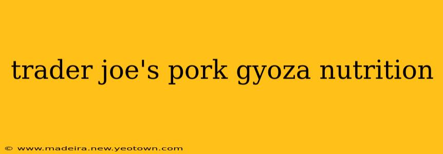 trader joe's pork gyoza nutrition