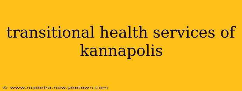 transitional health services of kannapolis