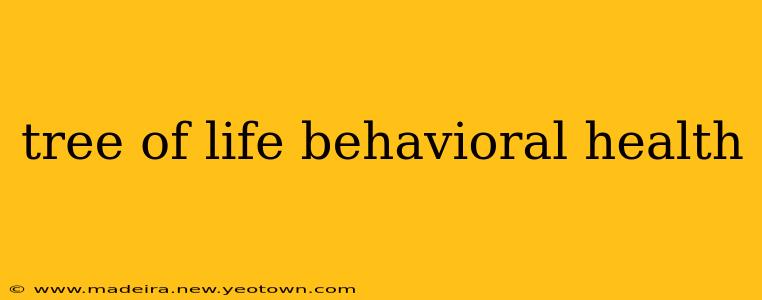 tree of life behavioral health