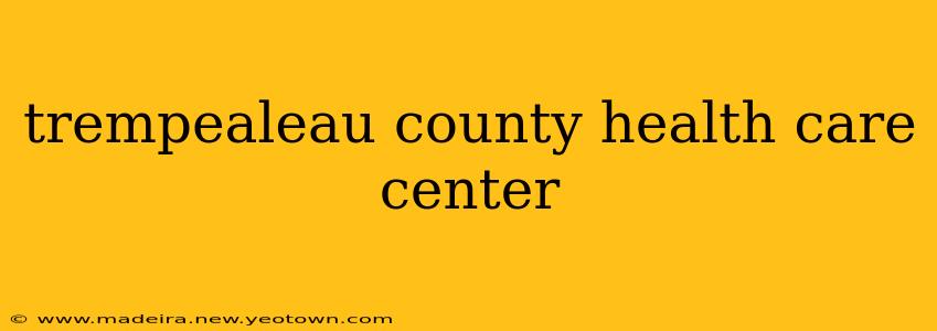 trempealeau county health care center
