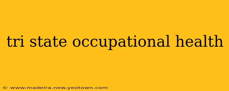 tri state occupational health