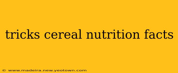 tricks cereal nutrition facts