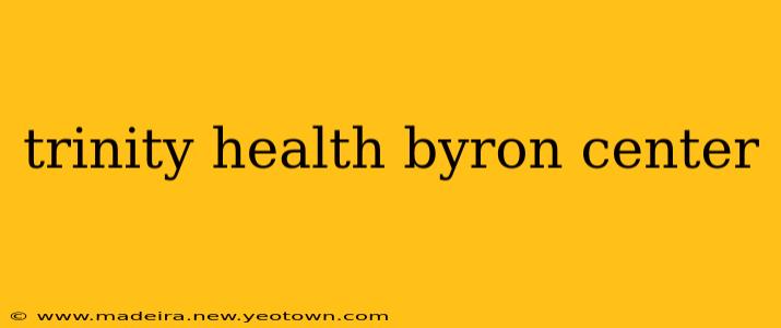 trinity health byron center