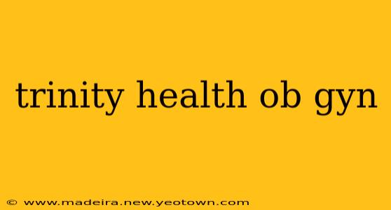 trinity health ob gyn