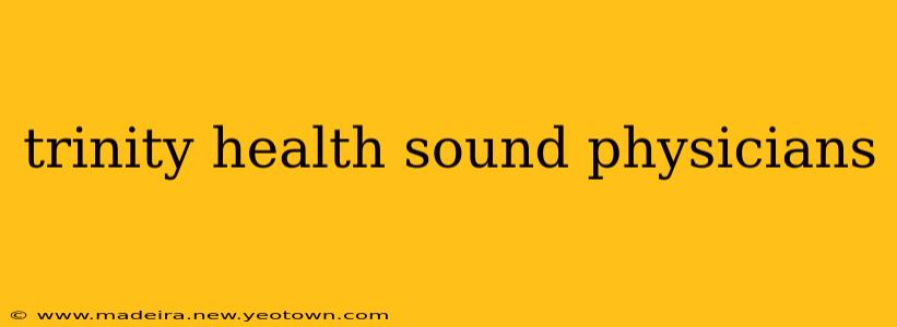 trinity health sound physicians