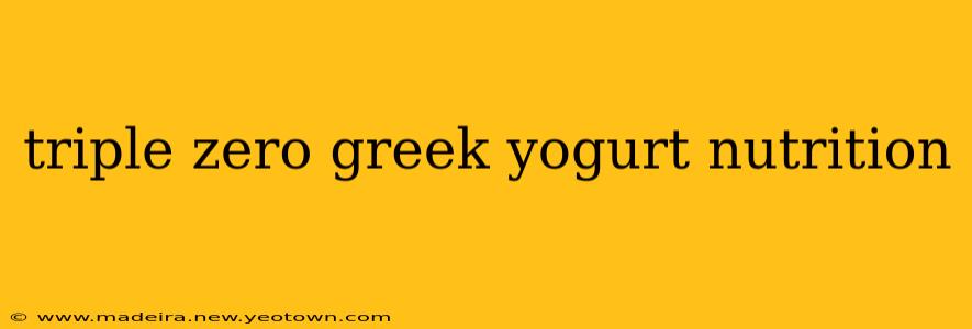 triple zero greek yogurt nutrition