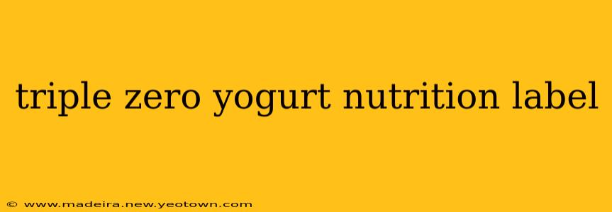 triple zero yogurt nutrition label