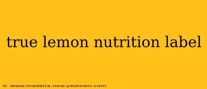 true lemon nutrition label