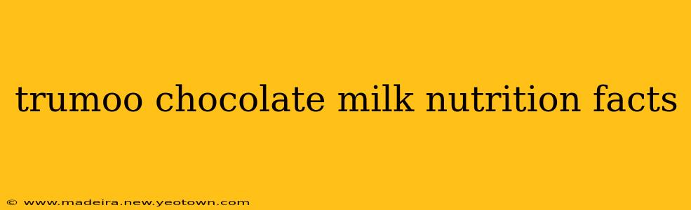 trumoo chocolate milk nutrition facts