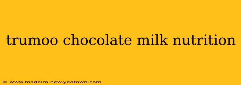 trumoo chocolate milk nutrition