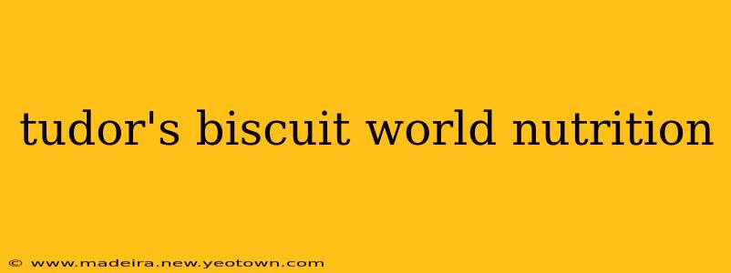 tudor's biscuit world nutrition