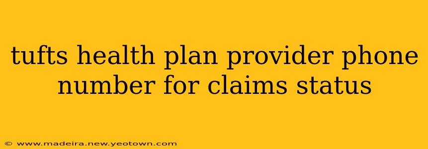 tufts health plan provider phone number for claims status