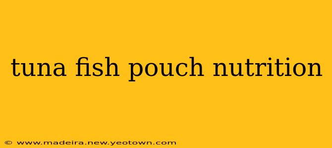 tuna fish pouch nutrition