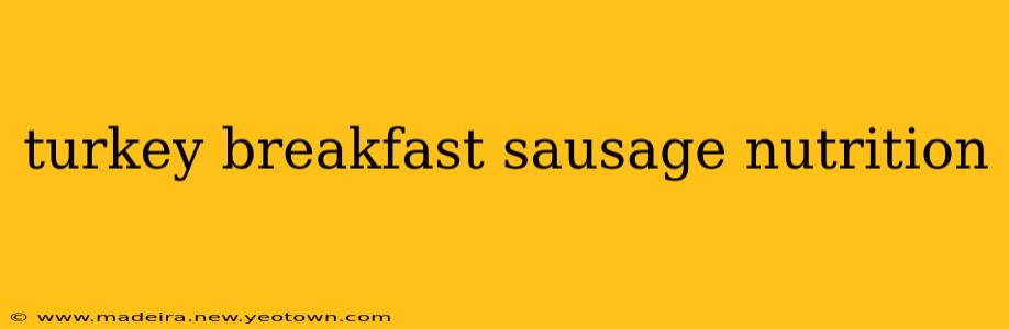 turkey breakfast sausage nutrition
