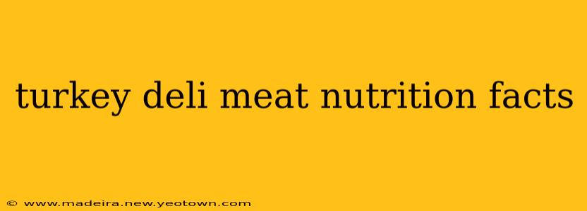 turkey deli meat nutrition facts