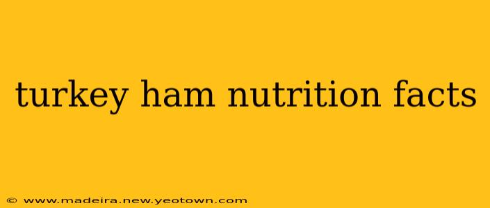 turkey ham nutrition facts