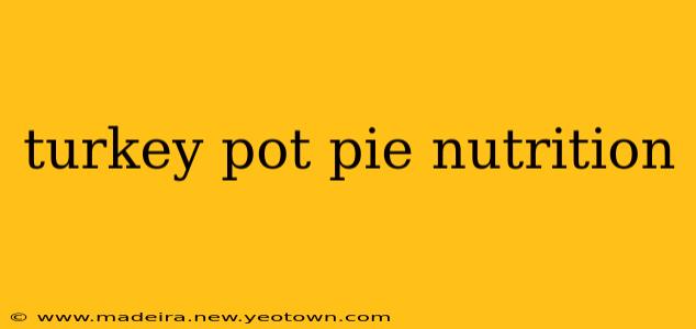 turkey pot pie nutrition