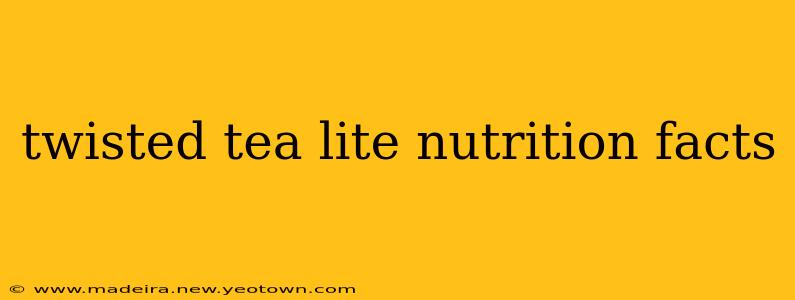 twisted tea lite nutrition facts