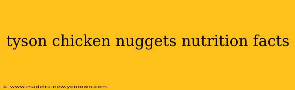 tyson chicken nuggets nutrition facts