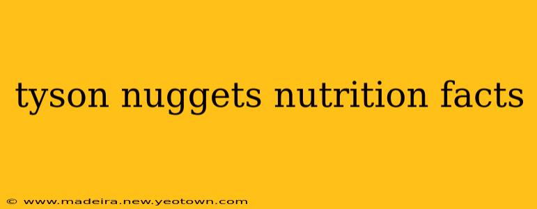 tyson nuggets nutrition facts