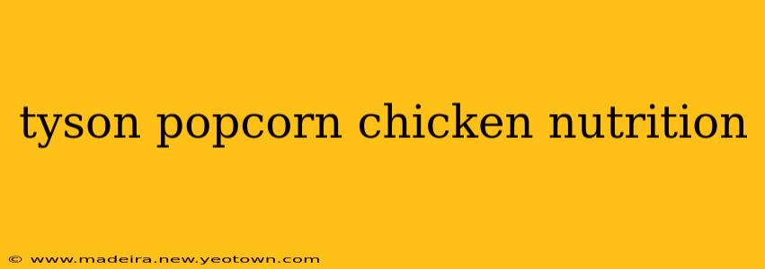 tyson popcorn chicken nutrition