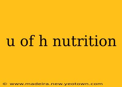 u of h nutrition