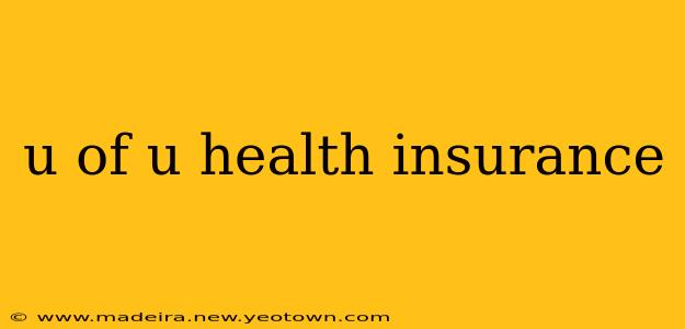 u of u health insurance