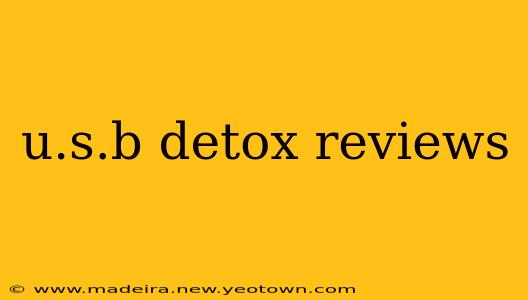 u.s.b detox reviews