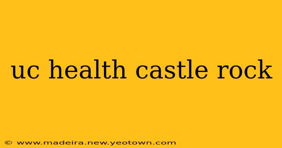 uc health castle rock