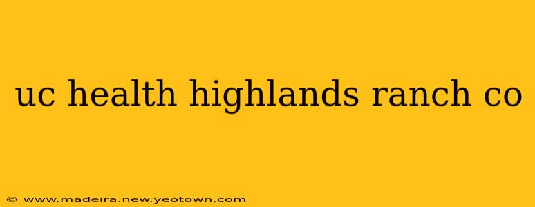 uc health highlands ranch co
