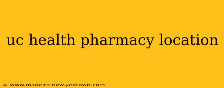 uc health pharmacy location