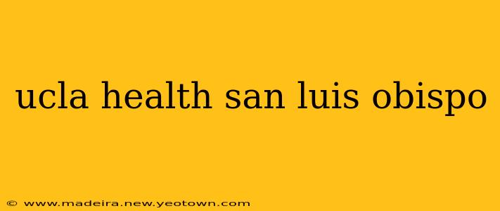 ucla health san luis obispo