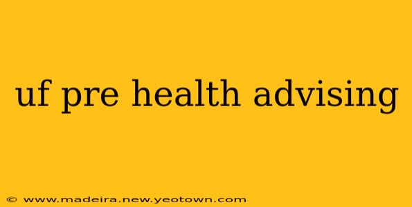 uf pre health advising