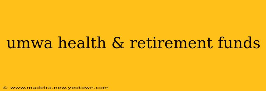 umwa health & retirement funds